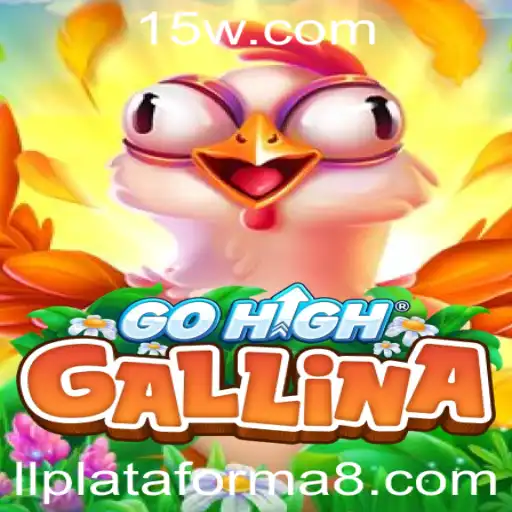 Explorando o Mundo Empolgante de GoHighGallina: Uma Nova Aventura na Plataforma LL